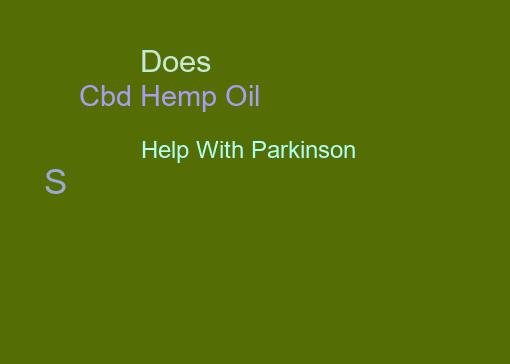 #1 Does Cbd Hemp Oil Help With Parkinson S ...