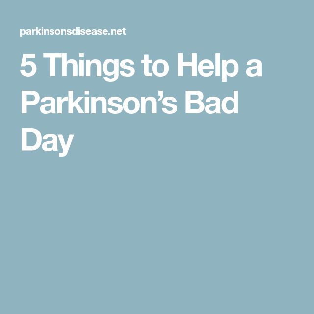 5 Things to Help a Parkinsons Bad Day