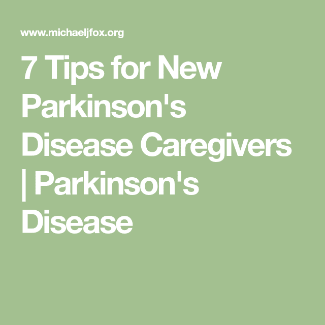 7 Tips for New Parkinson
