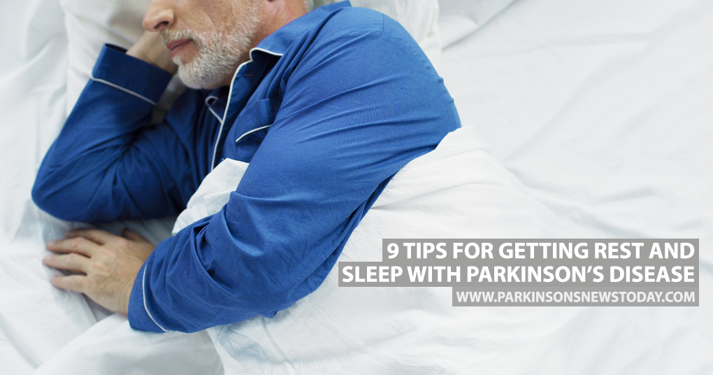 9 Tips for Getting Rest and Sleep With Parkinsonâ€™s Disease ...