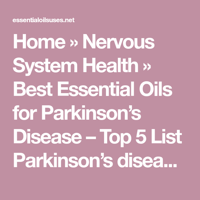 Best Essential Oils for Parkinson