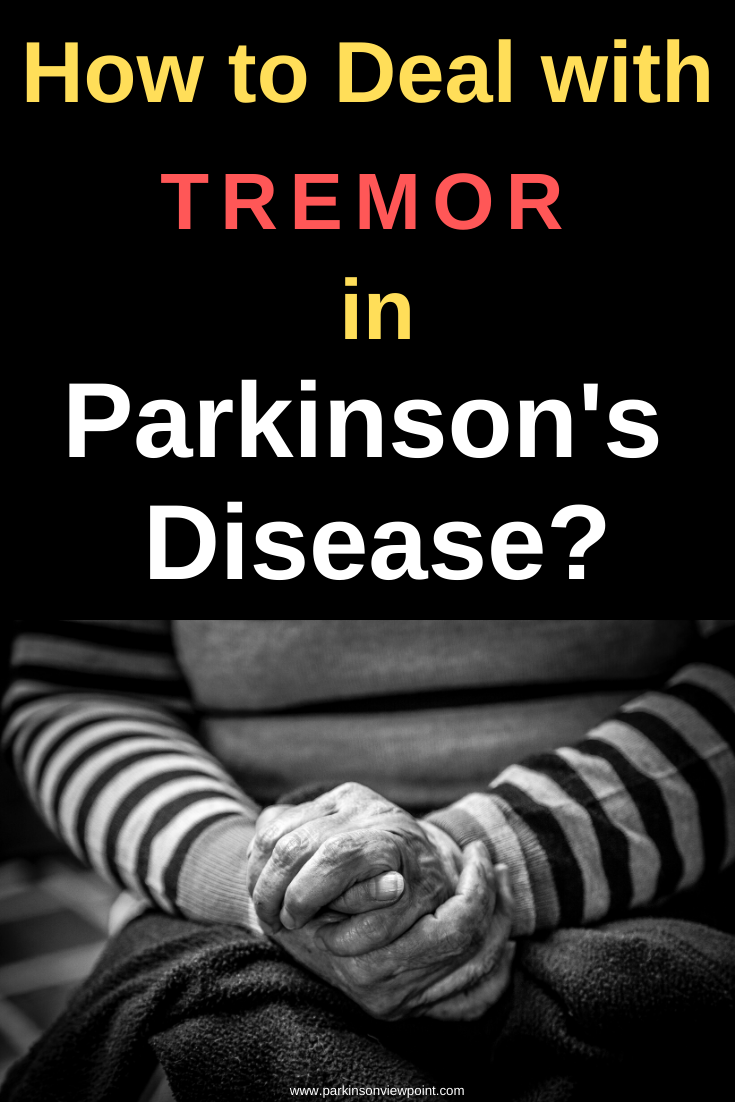 How To Deal With Tremor In Parkinson’s Disease? in 2020 ...