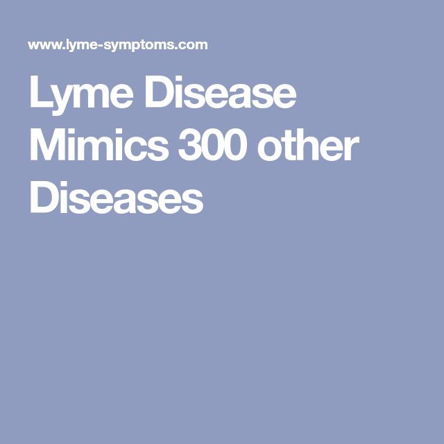 Lyme Disease Mimics 300 other Diseases