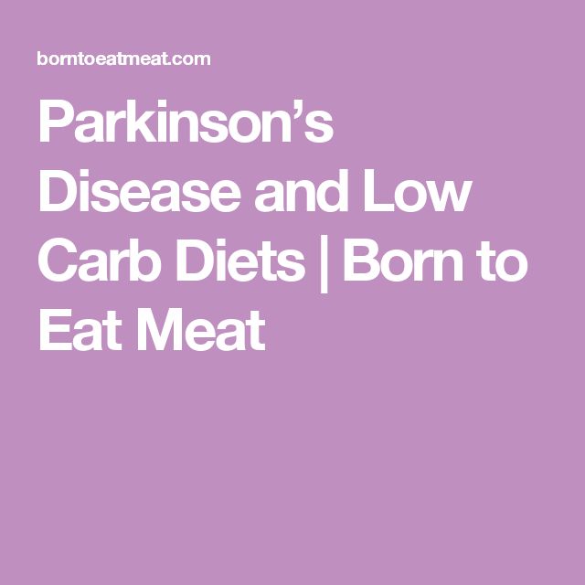 Parkinsons Disease and Low Carb Diets