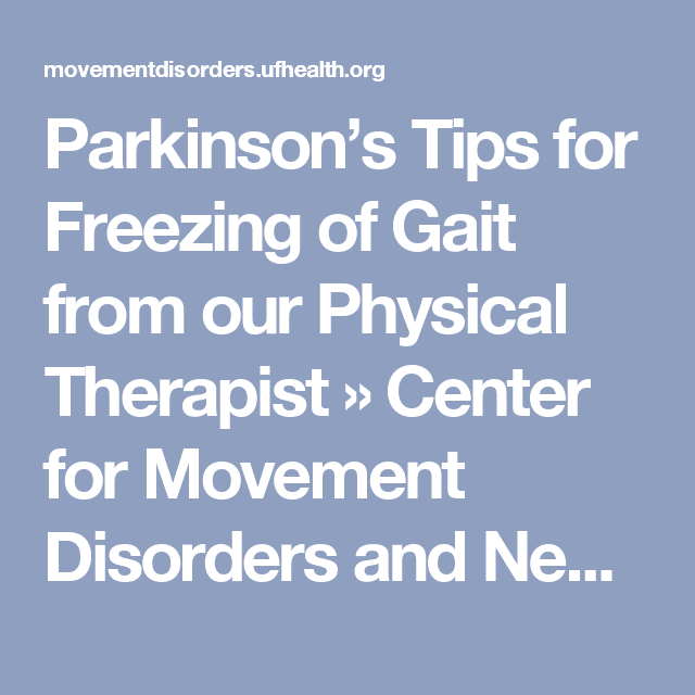 Parkinsons Tips for Freezing of Gait from our Physical Therapist ...