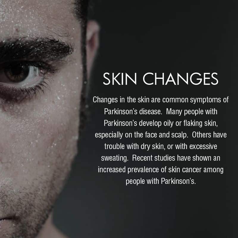 Skin is the largest organ of the body, and yes, Parkinsons affects ...