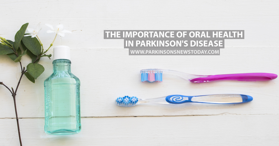The Importance of Oral Health in Parkinson
